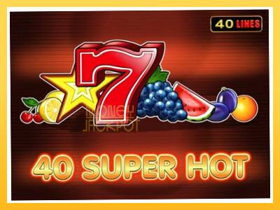 Игровой аппарат 40 Super Hot - спины на деньги