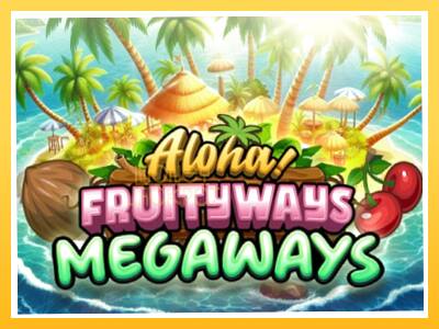 Игровой аппарат Aloha! Fruityways - спины на деньги