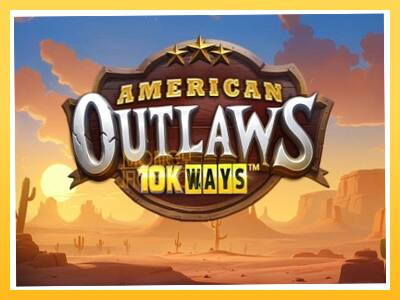 Игровой аппарат American Outlaws 10K Ways - спины на деньги