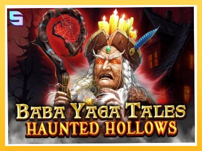 Игровой аппарат Baba Yaga Tales - Haunted Hollows - спины на деньги