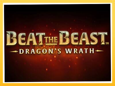 Игровой аппарат Beat the Beast Dragons Wrath - спины на деньги