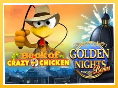 Игровой аппарат Book of Crazy Chicken Golden Nights - спины на деньги