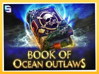 Игровой аппарат Book of Ocean Outlaws - спины на деньги