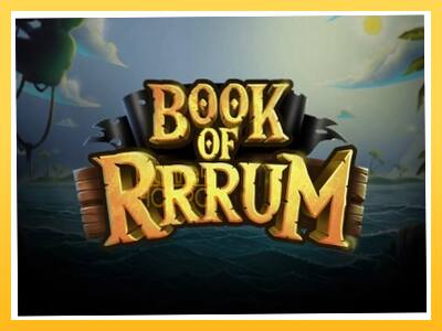 Игровой аппарат Book of Rrrum - спины на деньги