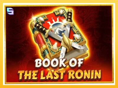 Игровой аппарат Book of the Last Ronin - спины на деньги