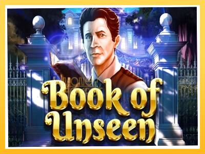 Игровой аппарат Book of Unseen - спины на деньги