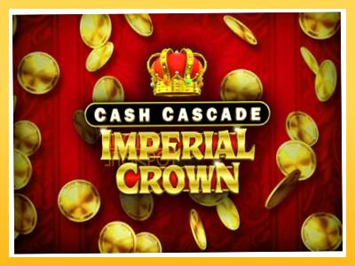 Игровой аппарат Cash Cascade Imperial Crown - спины на деньги