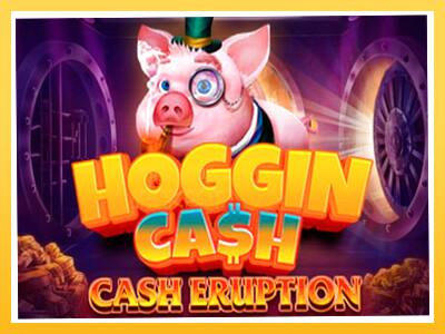 Игровой аппарат Cash Eruption Hoggin Cash - спины на деньги