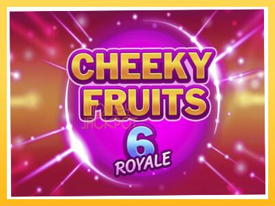 Игровой аппарат Cheeky Fruits 6 Royale - спины на деньги