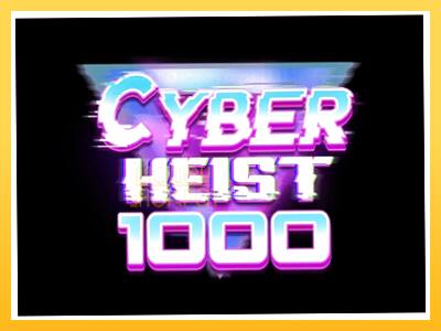 Игровой аппарат Cyber Heist 1000 - спины на деньги