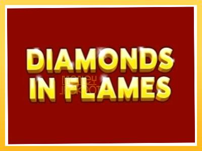 Игровой аппарат Diamonds in Flames - спины на деньги