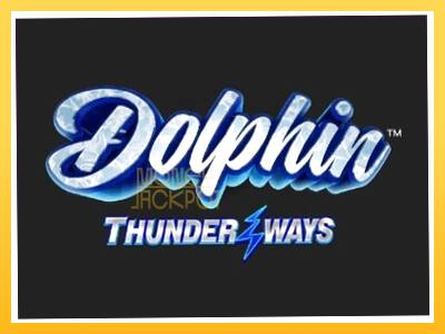 Игровой аппарат Dolphin Thunder Ways - спины на деньги