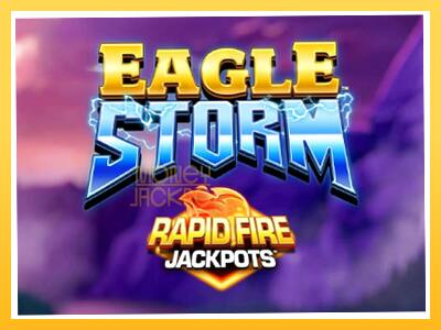 Игровой аппарат Eagle Storm Rapid Fire Jackpots - спины на деньги