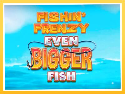 Игровой аппарат Fishin Frenzy Even Bigger Fish - спины на деньги