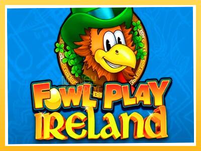 Игровой аппарат Fowl Play Ireland - спины на деньги