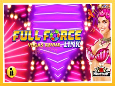 Игровой аппарат Full Force Vegas Revue - спины на деньги