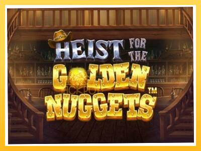 Игровой аппарат Heist for the Golden Nuggets - спины на деньги