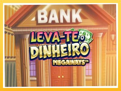 Игровой аппарат Leva-te o Dinheiro Megaways - спины на деньги