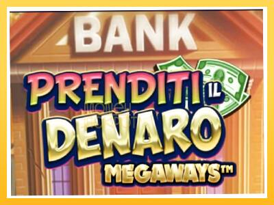 Игровой аппарат Prenditi il Denaro Megaways - спины на деньги