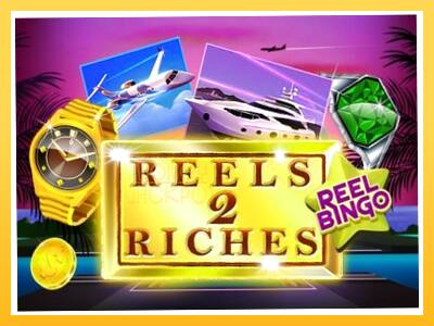 Игровой аппарат Reels 2 Riches with Reel Bingo - спины на деньги