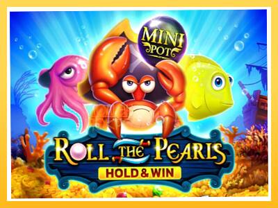 Игровой аппарат Roll The Pearls Hold & Win - спины на деньги