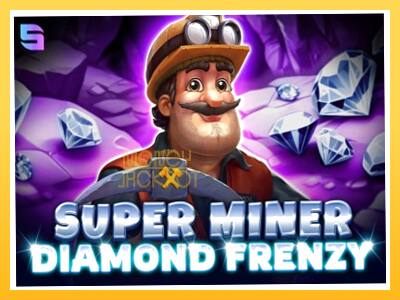 Игровой аппарат Super Miner - Diamond Frenzy - спины на деньги