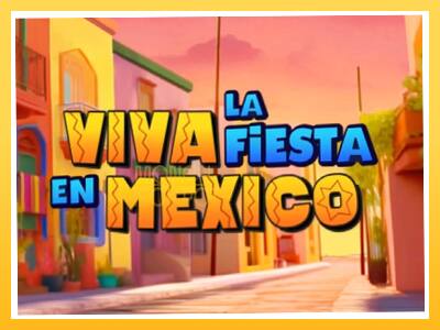 Игровой аппарат Viva la Fiesta en Mexico - спины на деньги