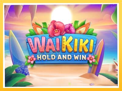 Игровой аппарат Waikiki Hold and Win - спины на деньги