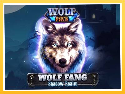 Игровой аппарат Wolf Fang - Shadow Realm - спины на деньги